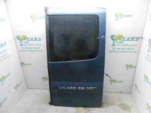 PUERTA TRASERA DERECHA CARGA OPEL VIVARO 2.5 DTI / CDTI (135 CV) DE 2005 - D.3098922